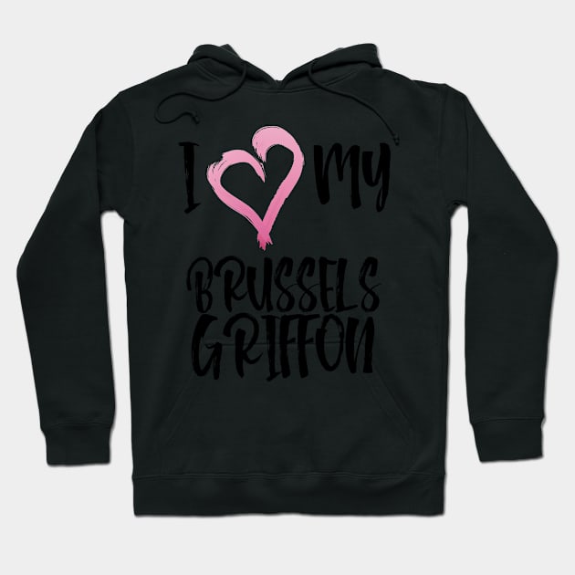 I Heart My Brussels Griffon! Especially for Brussels Griffon Dog Lovers! Hoodie by rs-designs